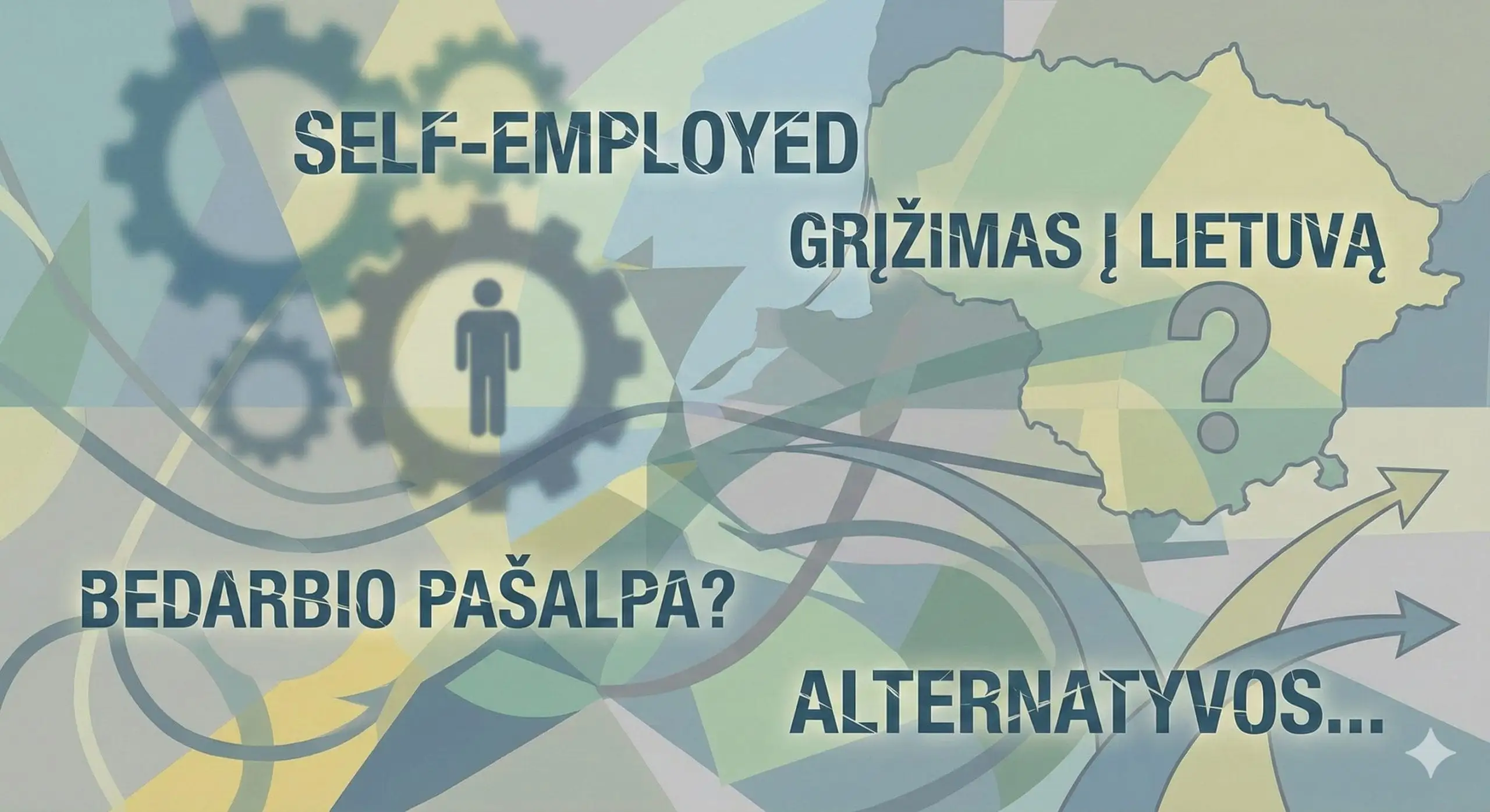 Self-employed grįžimas į Lietuvą: ar galima gauti bedarbio pašalpą ir kokios alternatyvos?
